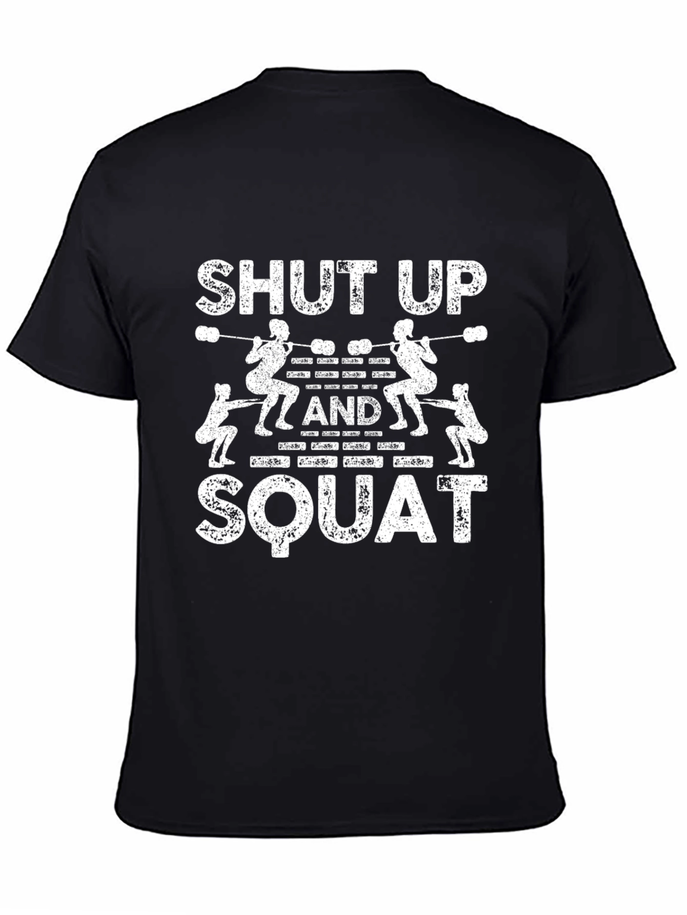 Shut Up and Squat Workout Tee