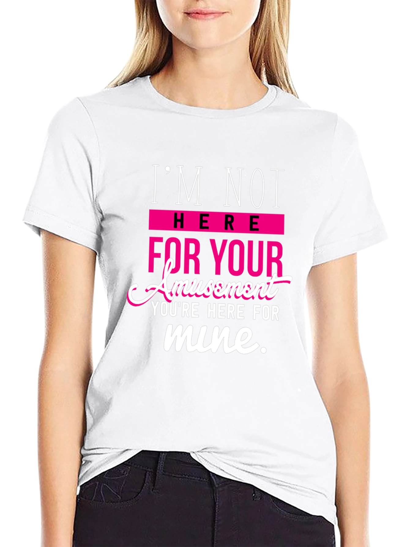 Sarcastic T-Shirt: Im Not Here For Your Amusement