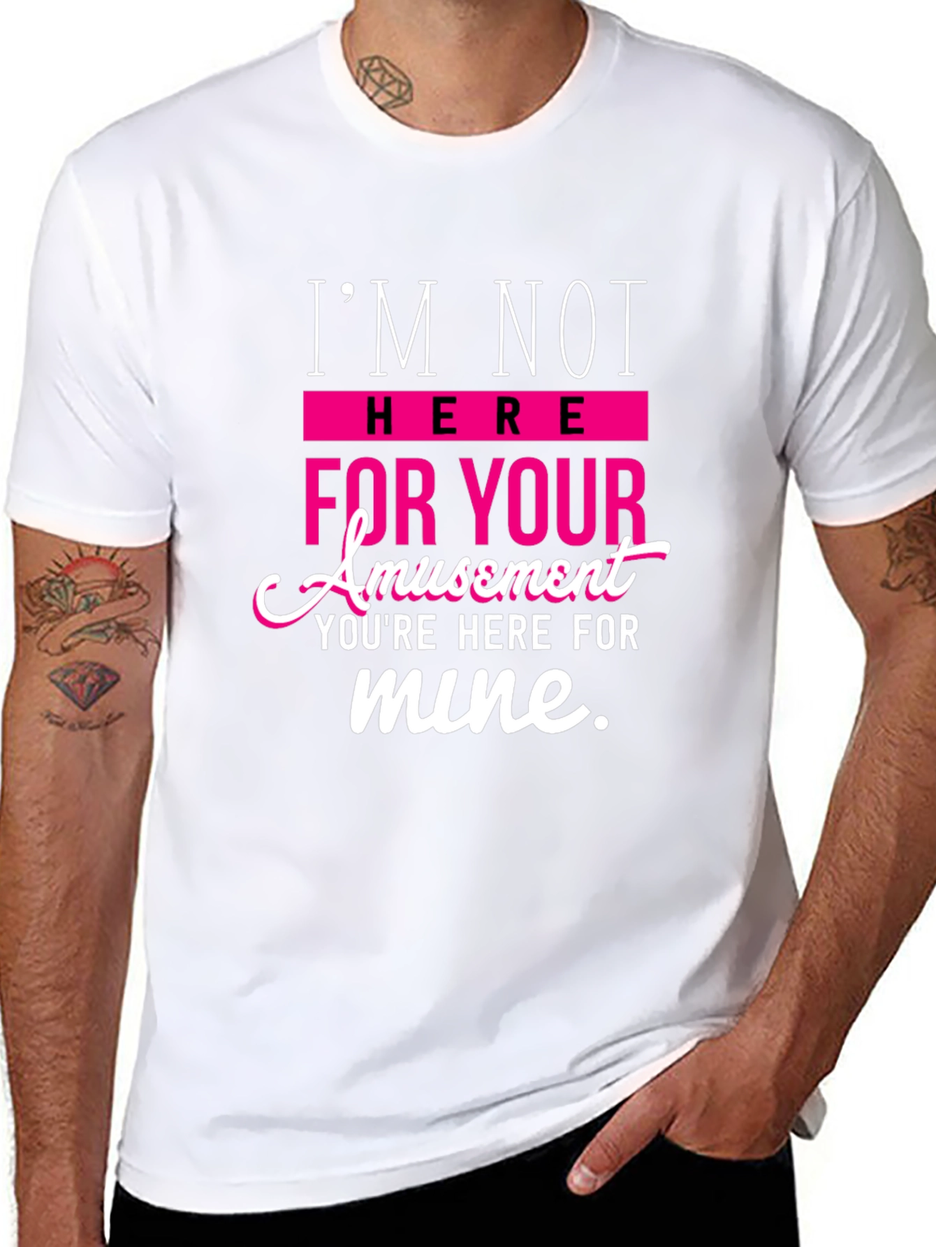 Sarcastic T-Shirt: Im Not Here For Your Amusement
