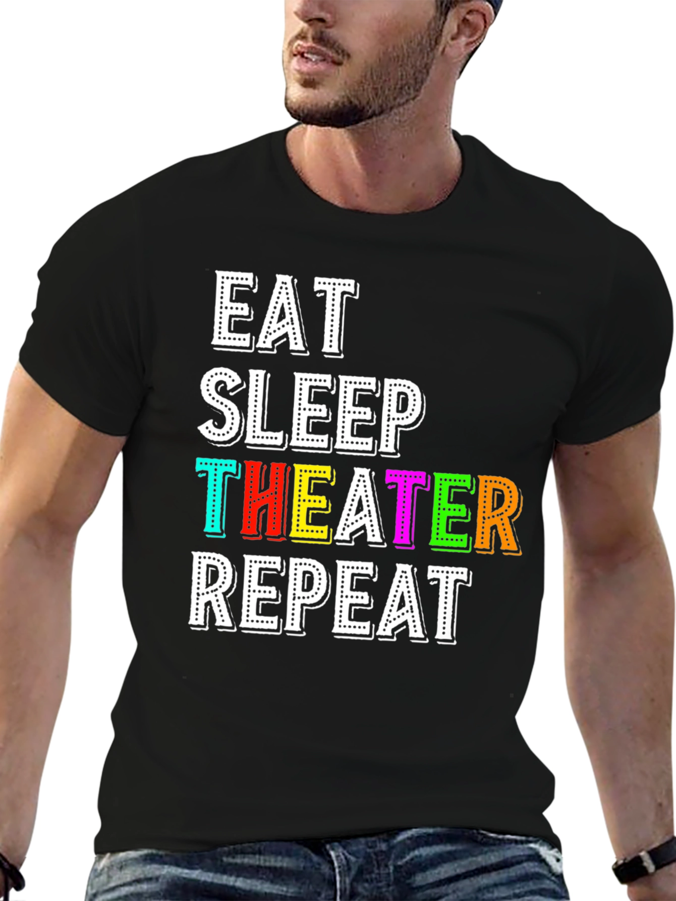 Eat Sleep Theater Repeat T-Shirt - Black Graphic Tee