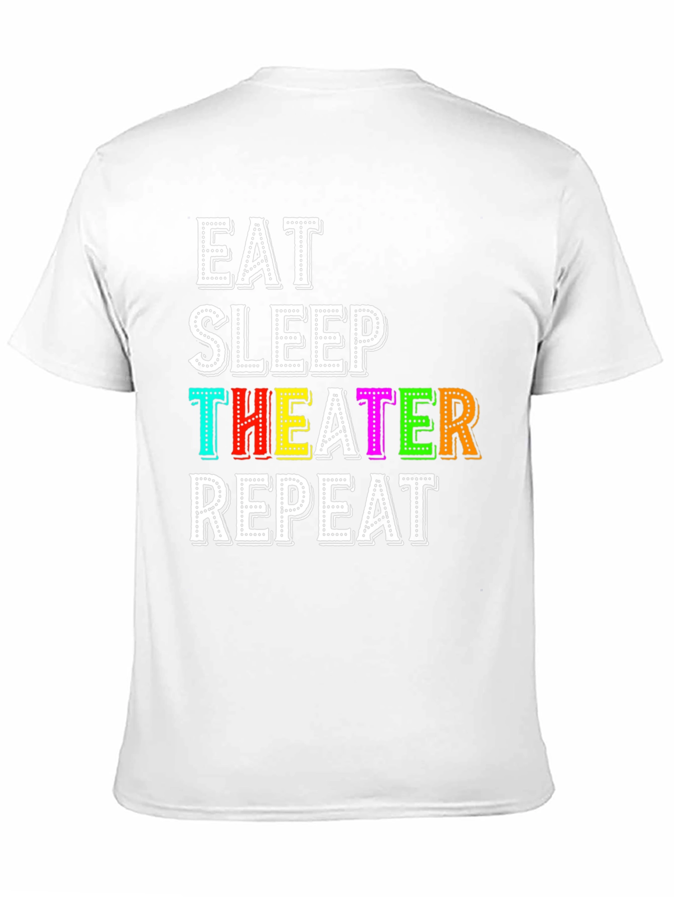Eat Sleep Theater Repeat T-Shirt - Black Graphic Tee