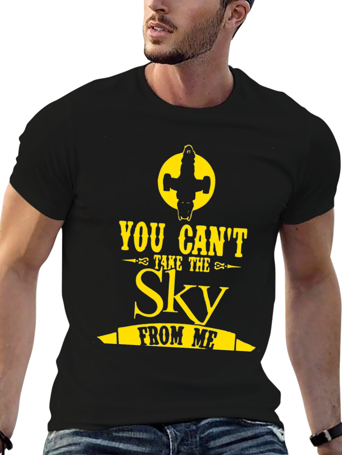 You Cant Take the Sky From Me Graphic Tee