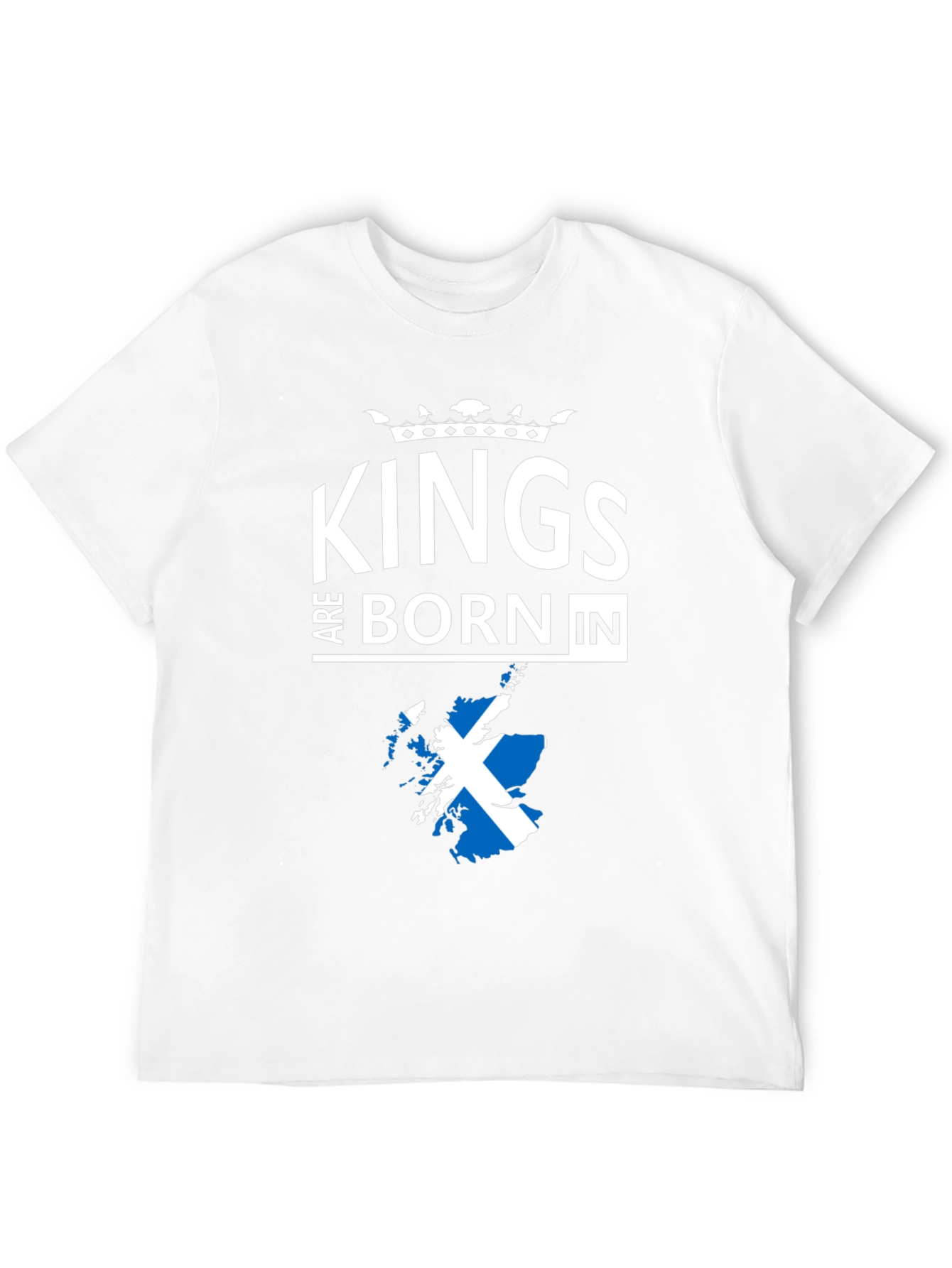 Kings Are Born In Scotland T-Shirt