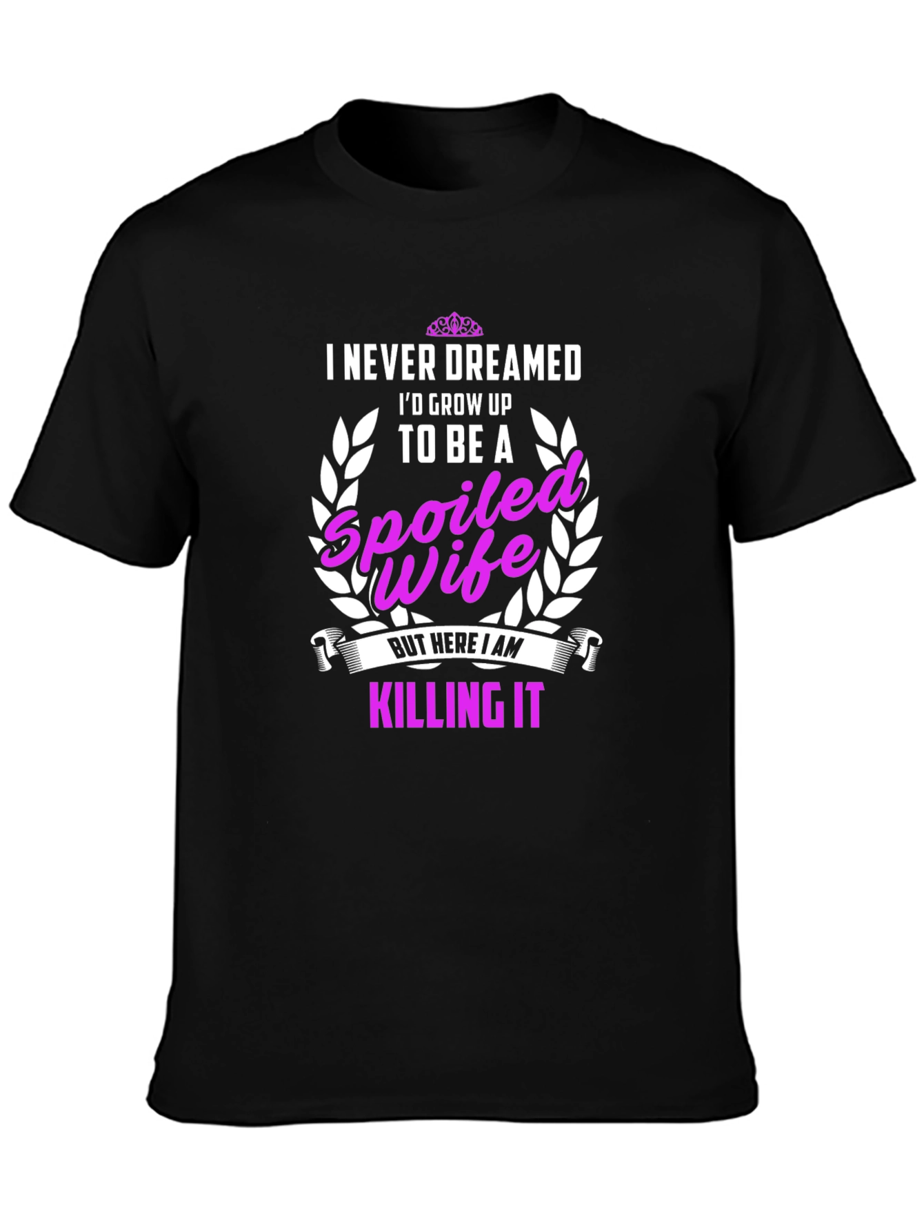 Spoiled Wife Graphic Tee - Killing It T-Shirt