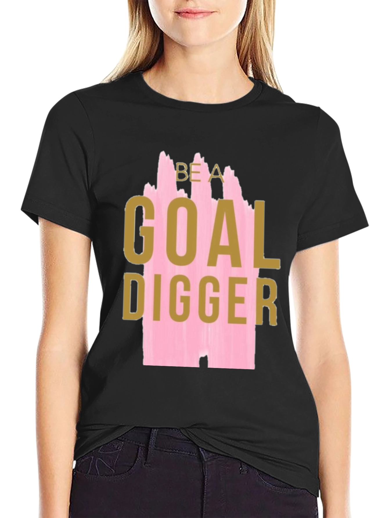 Be a Goal Digger T-Shirt