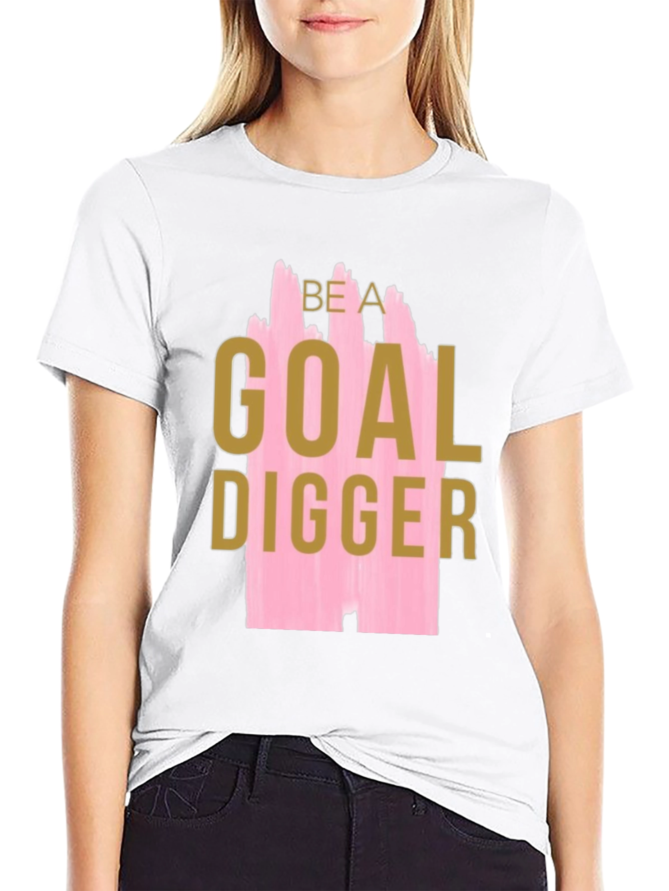 Be a Goal Digger T-Shirt