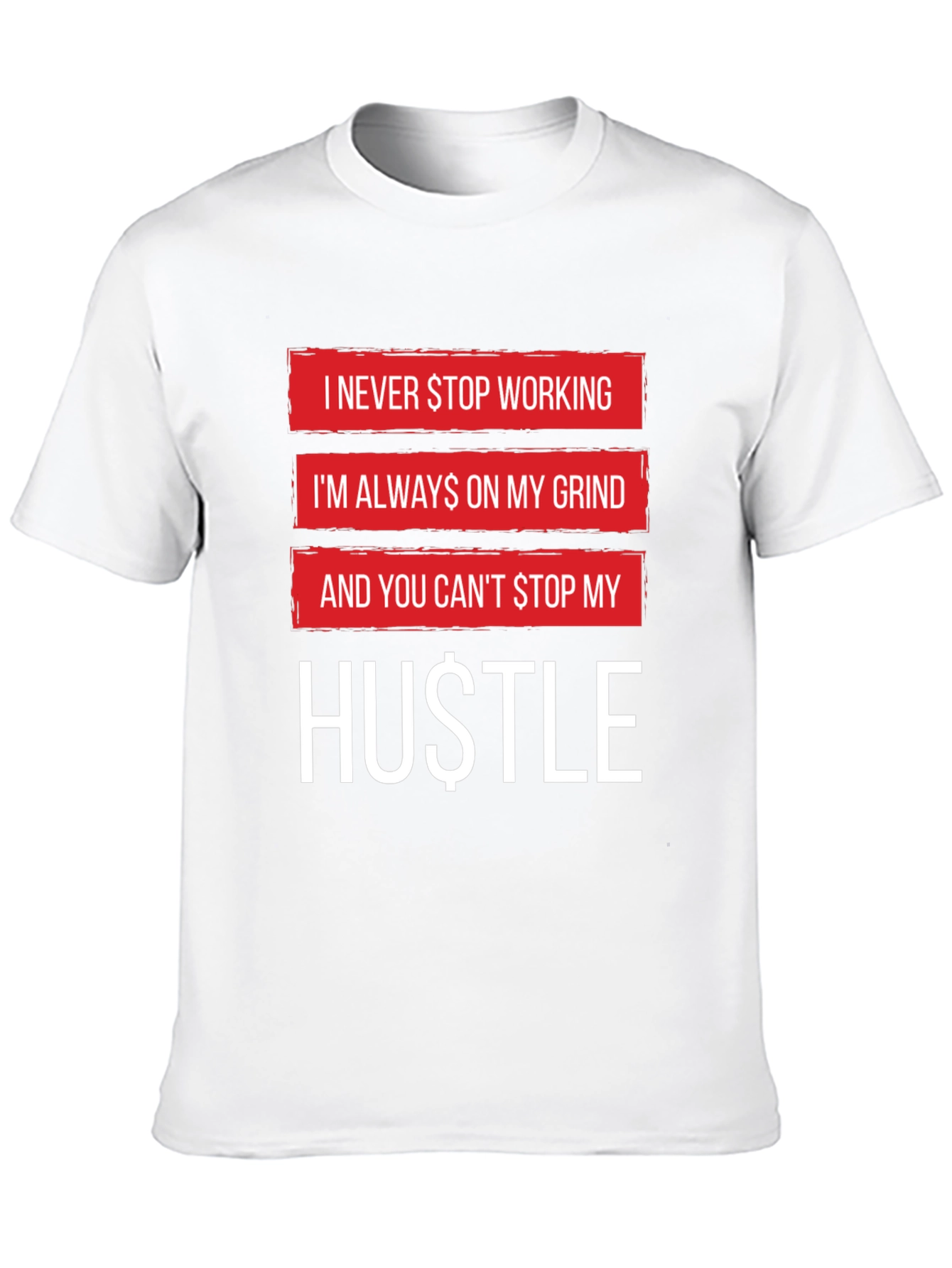 Hustle Graphic Tee - Never Stop Working