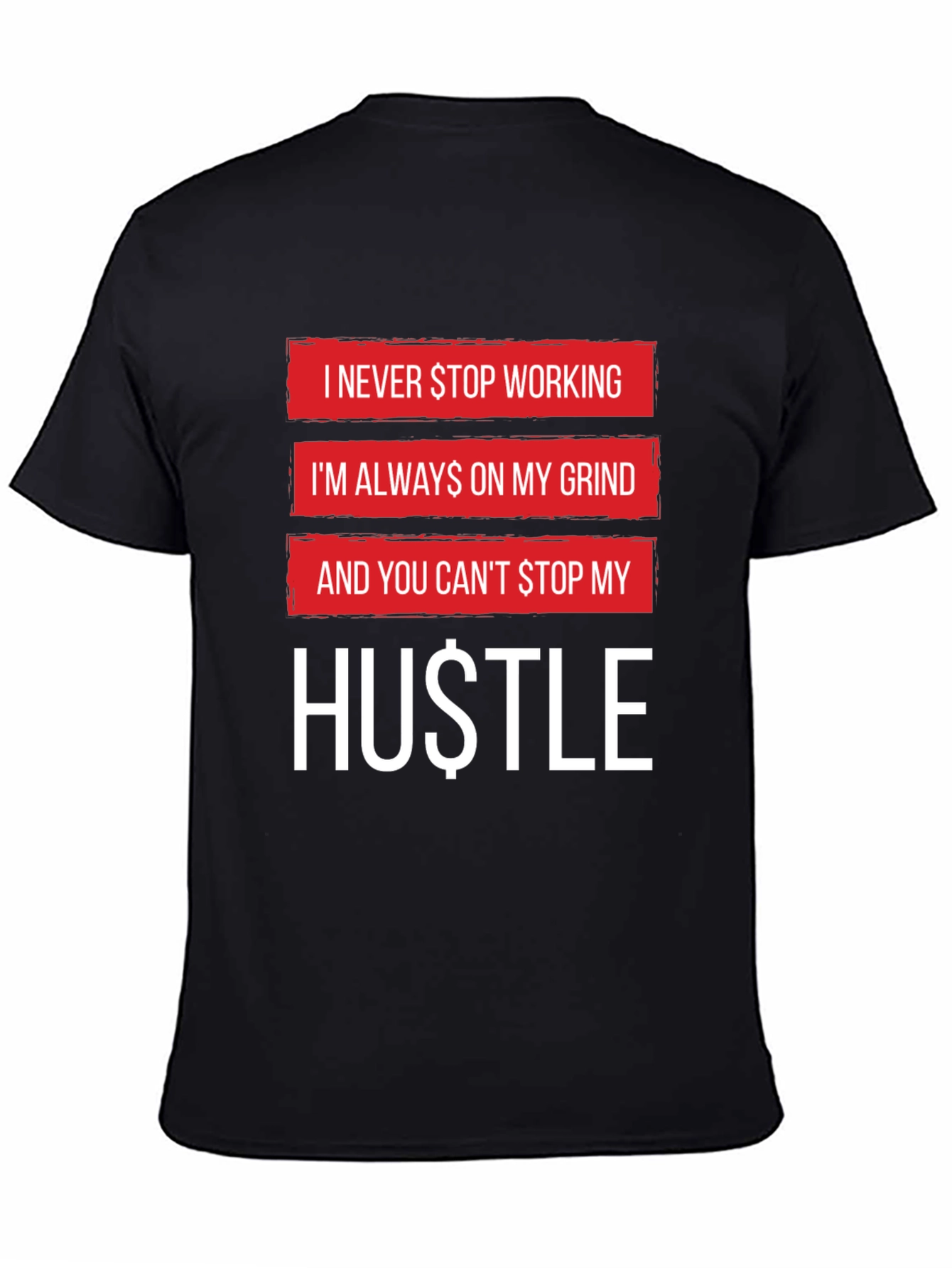 Hustle Graphic Tee - Never Stop Working