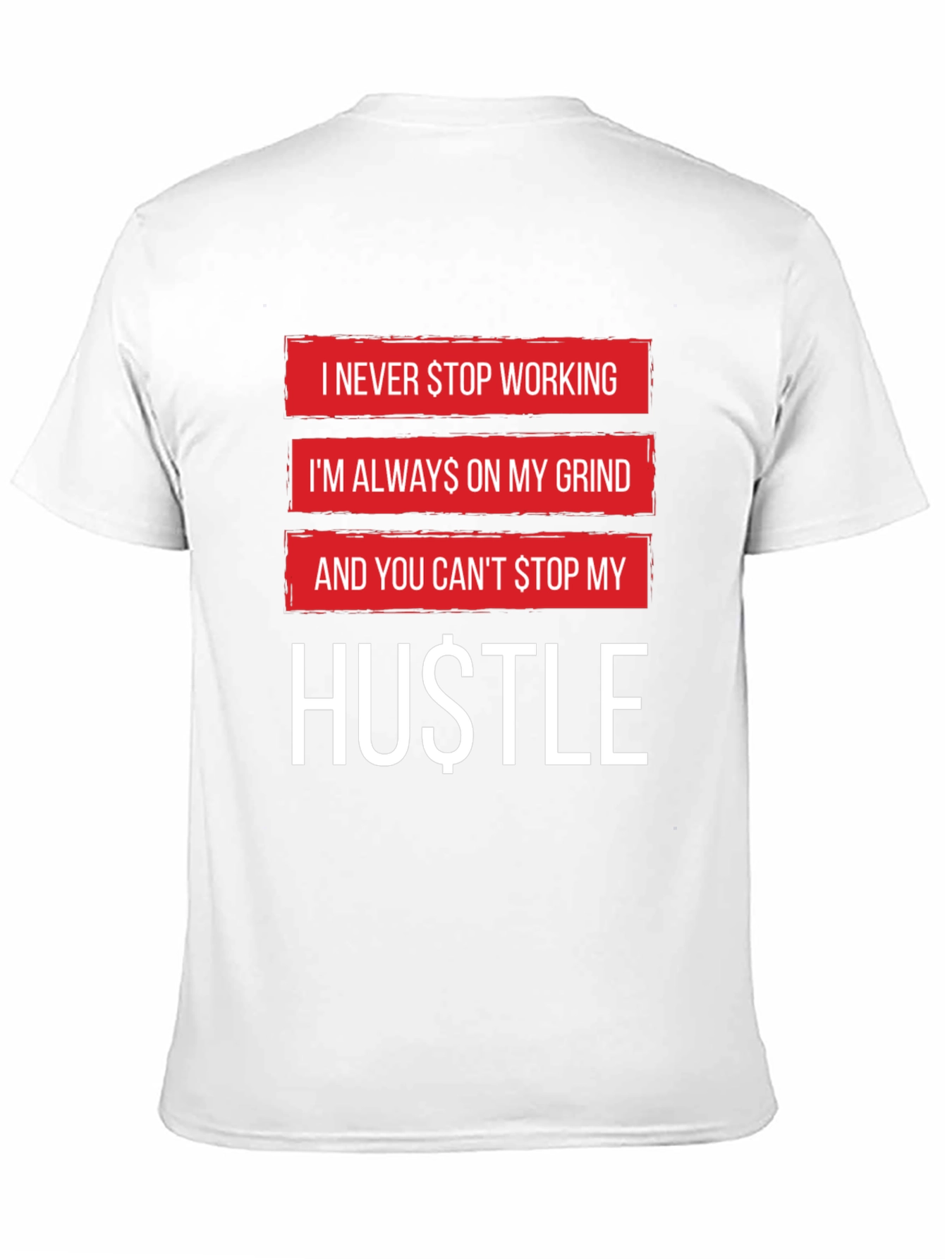 Hustle Graphic Tee - Never Stop Working