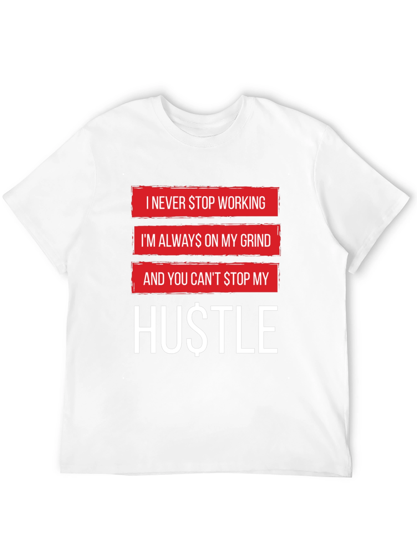 Hustle Graphic Tee - Never Stop Working