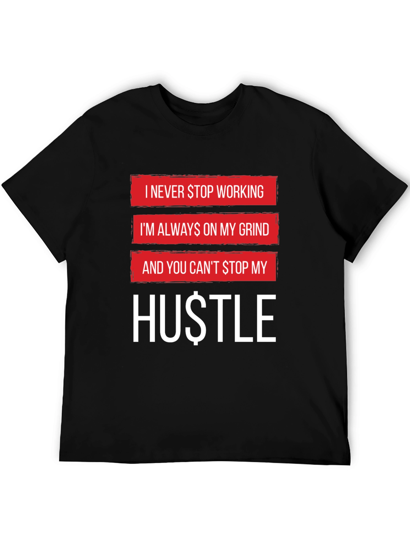 Hustle Graphic Tee - Never Stop Working