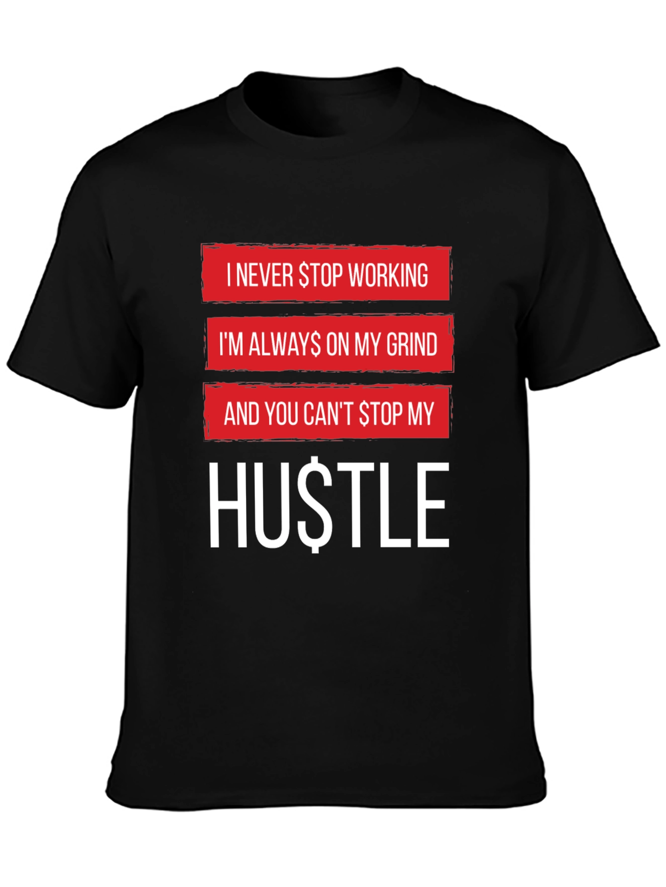 Hustle Graphic Tee - Never Stop Working