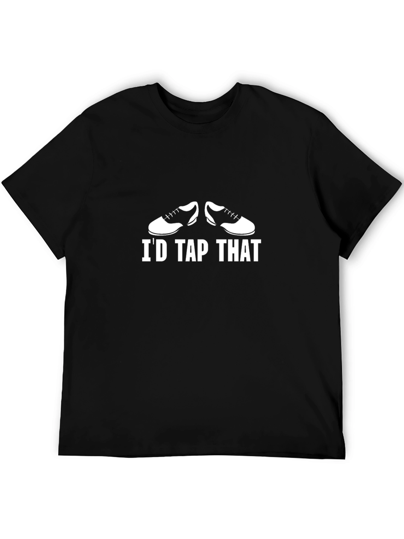 Id Tap That T-Shirt - Dance Lover Tee