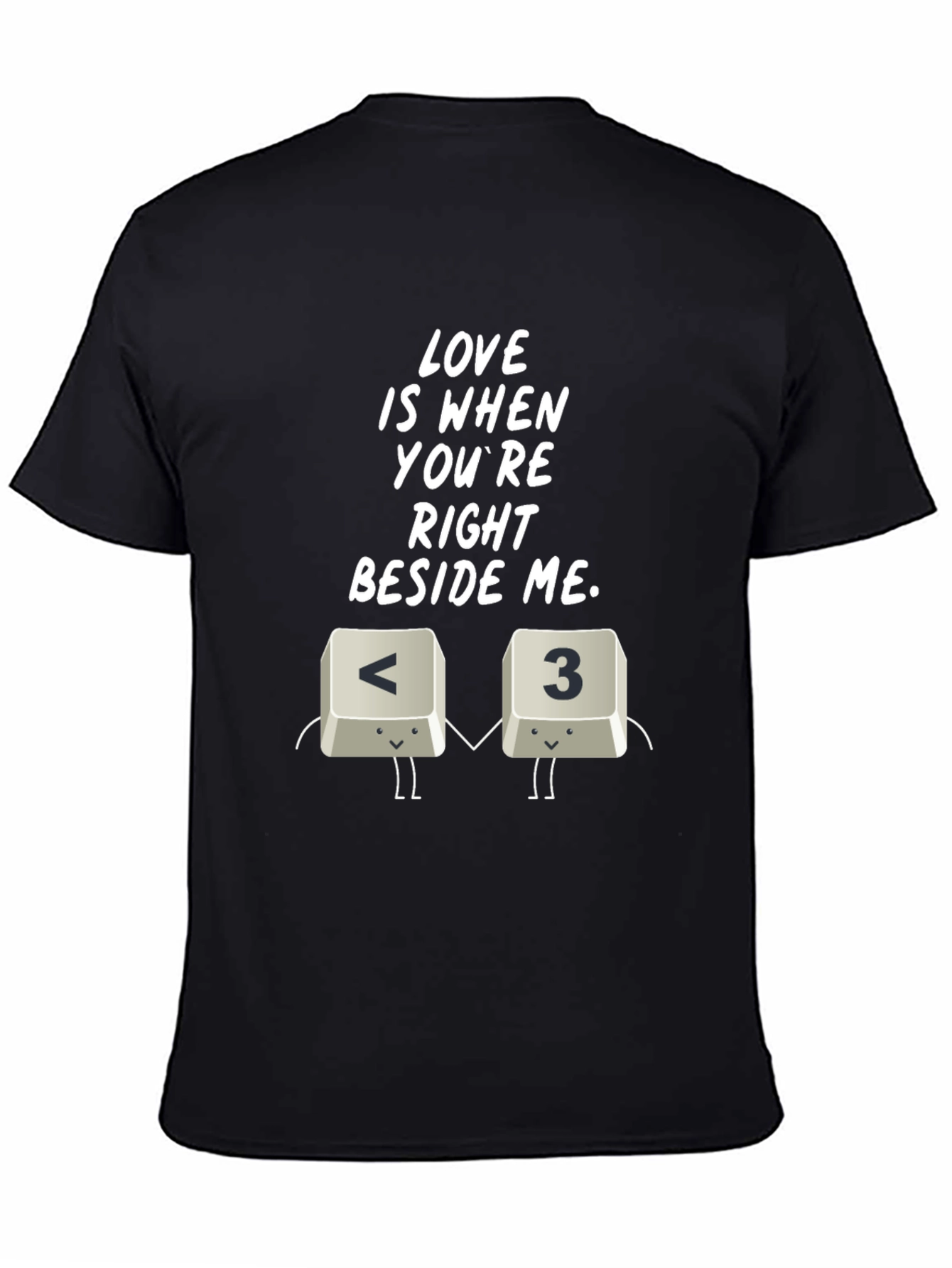Love Is When Youre Right Beside Me T-Shirt