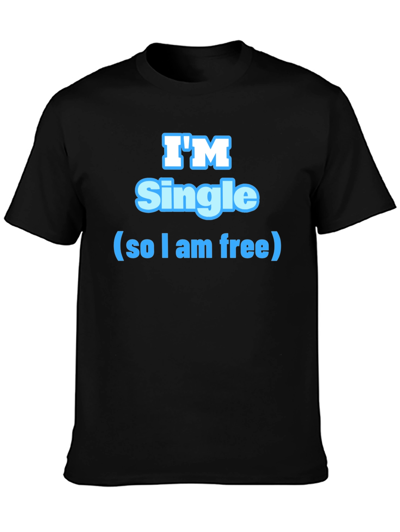 Im Single T-Shirt - Fun & Playful Design
