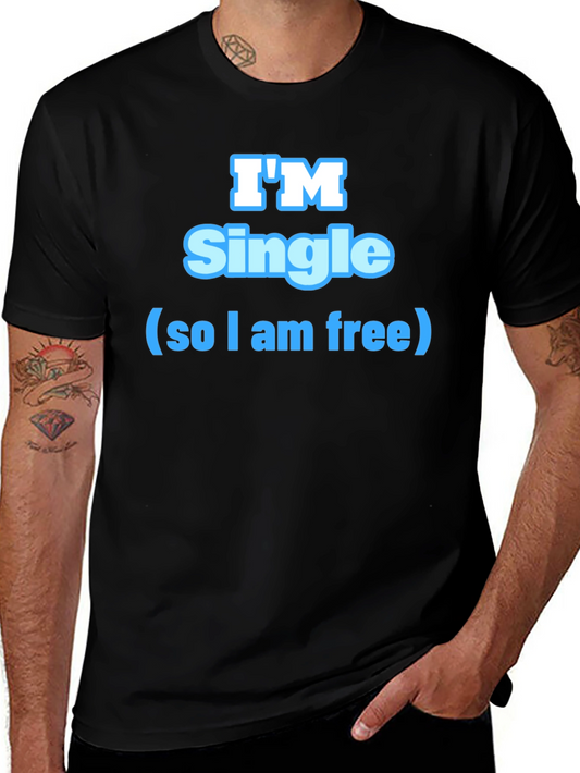 Im Single T-Shirt - Fun & Playful Design