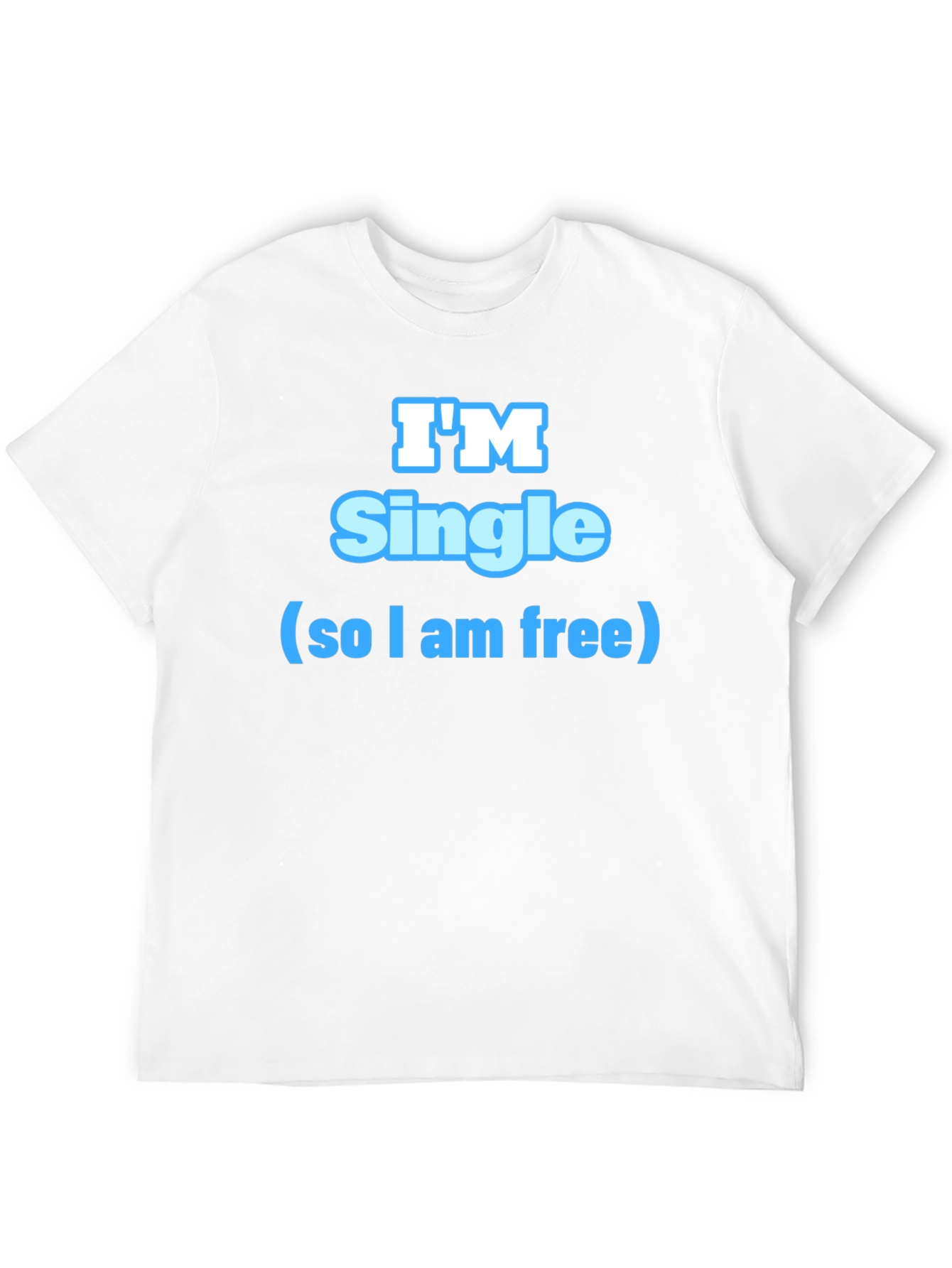 Im Single T-Shirt - Fun & Playful Design