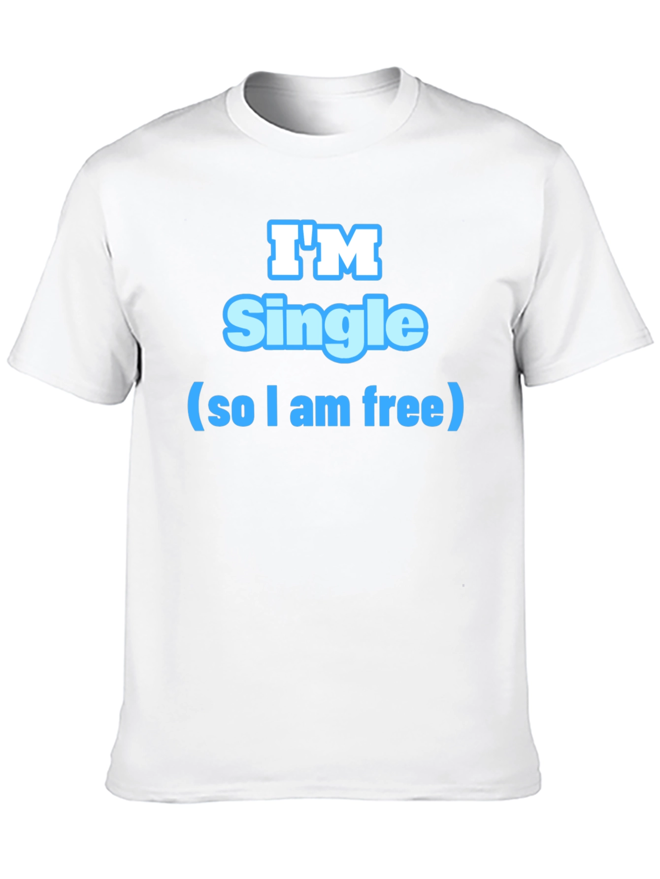 Im Single T-Shirt - Fun & Playful Design