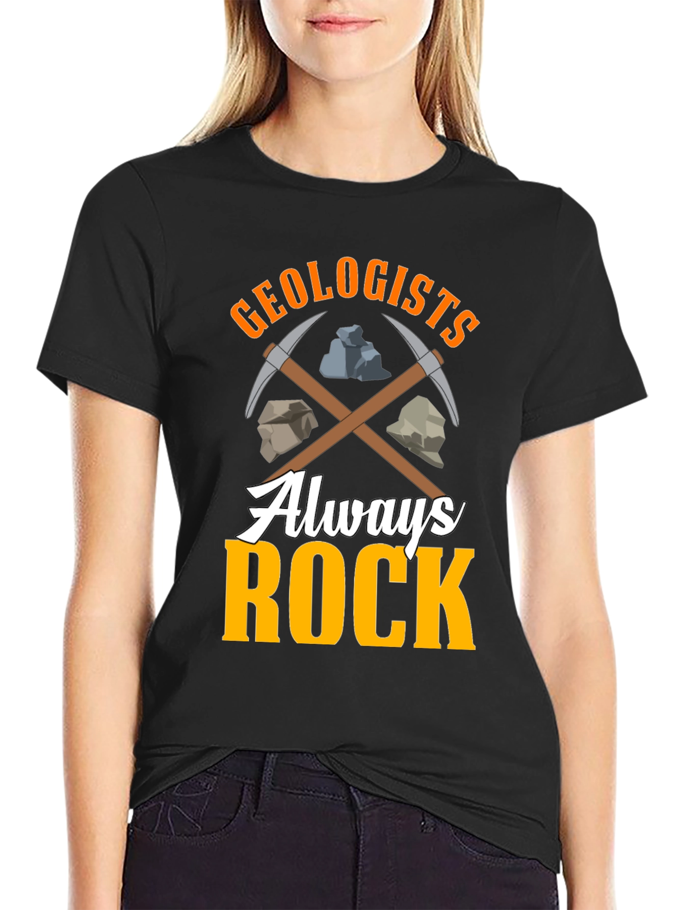 Geologists Always Rock T-Shirt - Funny Geology Tee