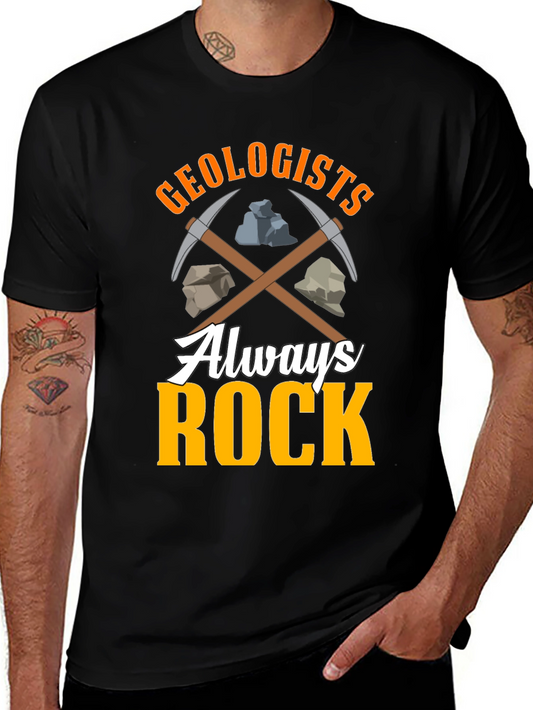 Geologists Always Rock T-Shirt - Funny Geology Tee