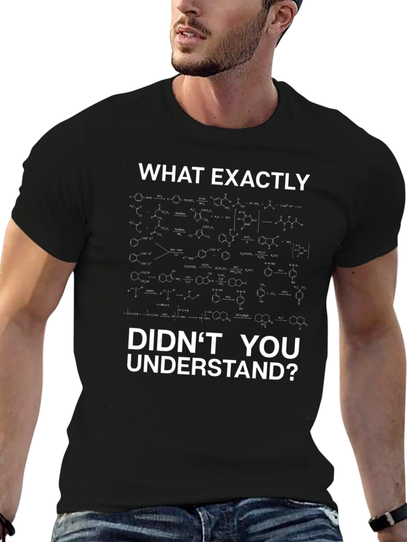 Science T-Shirt: What Exactly Didnt You Understand?