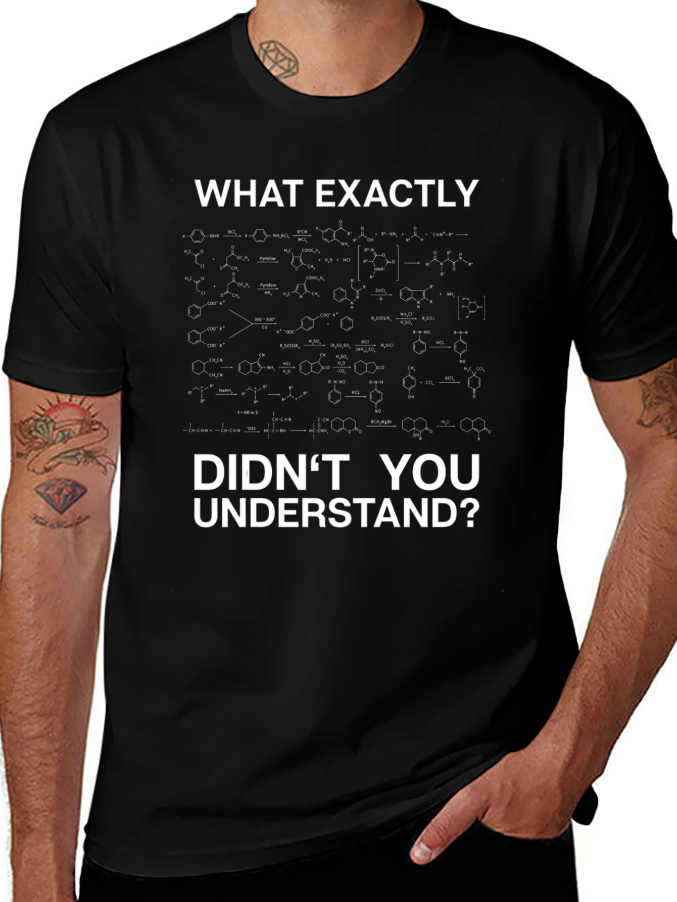 Science T-Shirt: What Exactly Didnt You Understand?