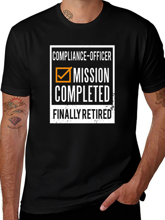 Compliance Officer Retirement T-Shirt - Mission Completed