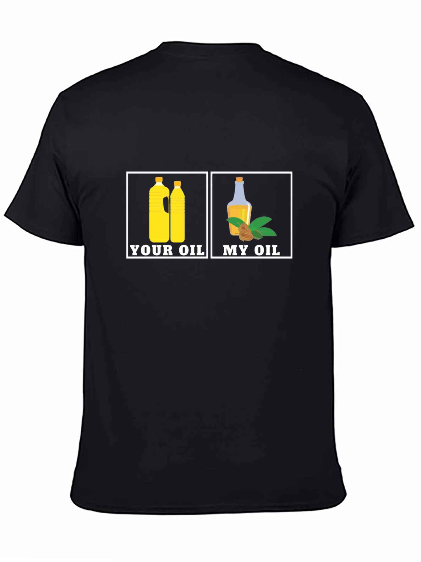 Your Oil My Oil T-Shirt