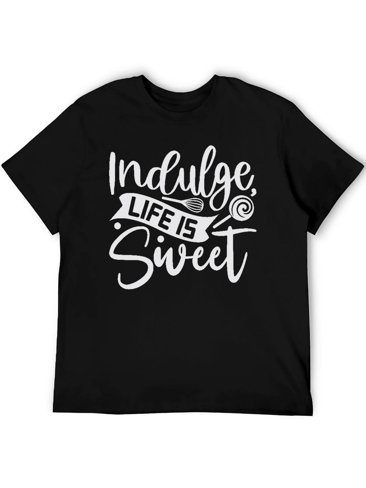 Indulge Life is Sweet Black T-Shirt