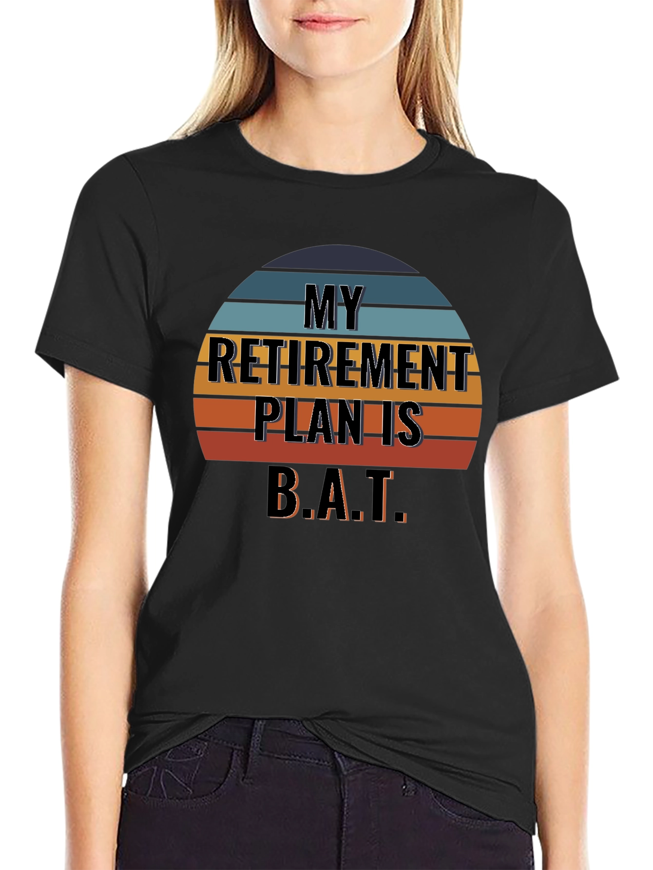 My Retirement Plan Is B.A.T. T-Shirt
