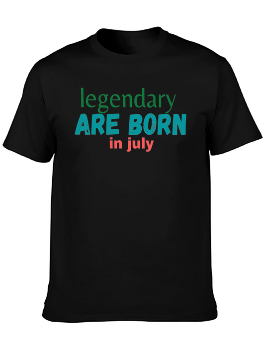 Legendary Born In July Graphic Tee - Soft Cotton Blend
