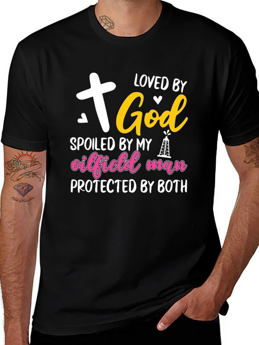 Loved by God Oilfield Man Tee