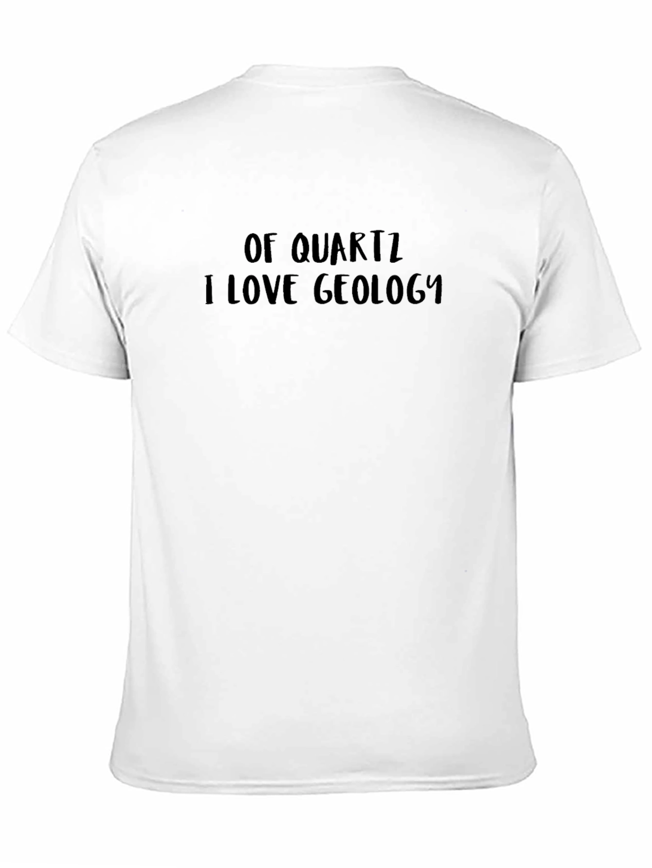 Of Quartz I Love Geology Black T-Shirt