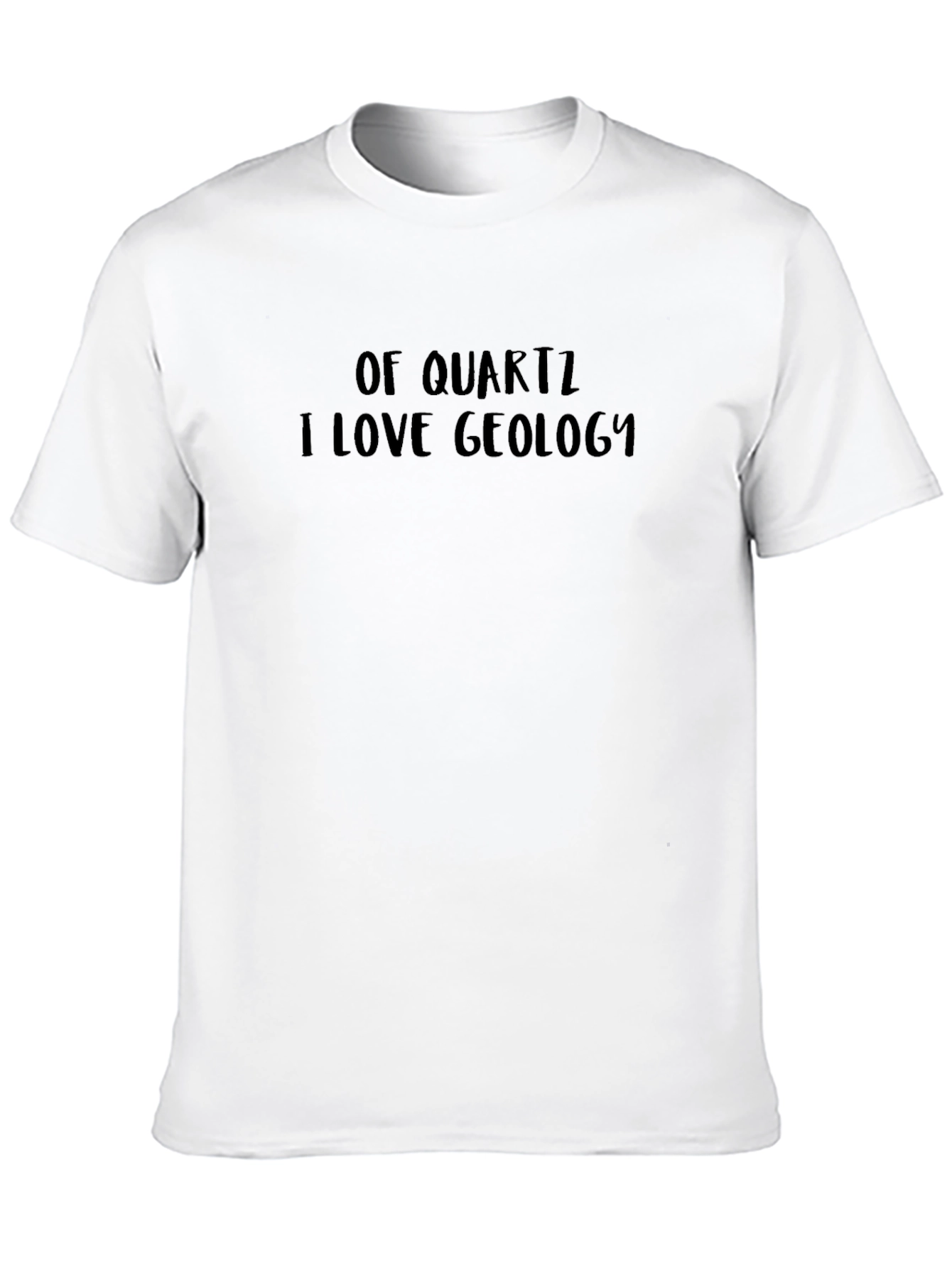 Of Quartz I Love Geology Black T-Shirt