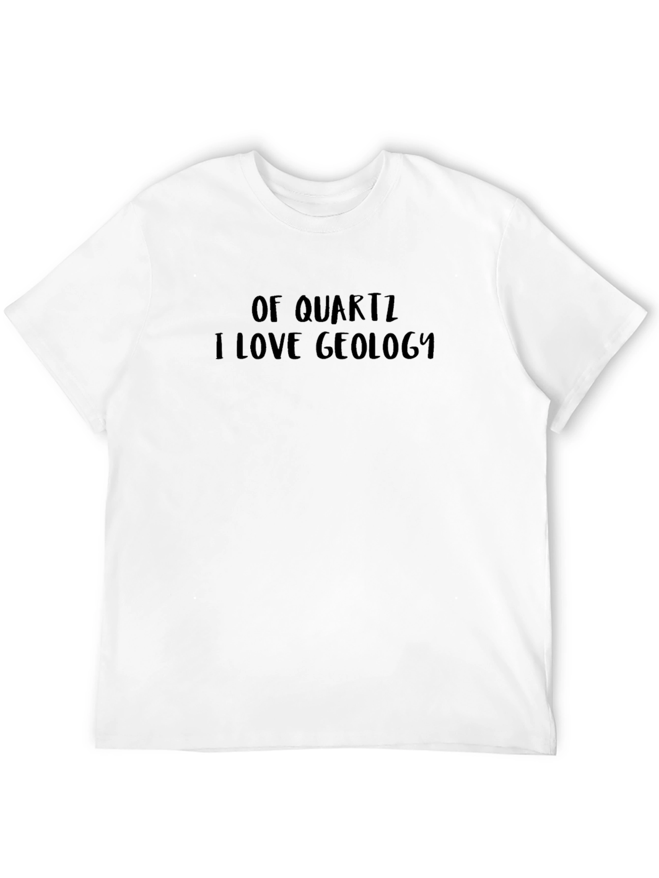 Of Quartz I Love Geology Black T-Shirt