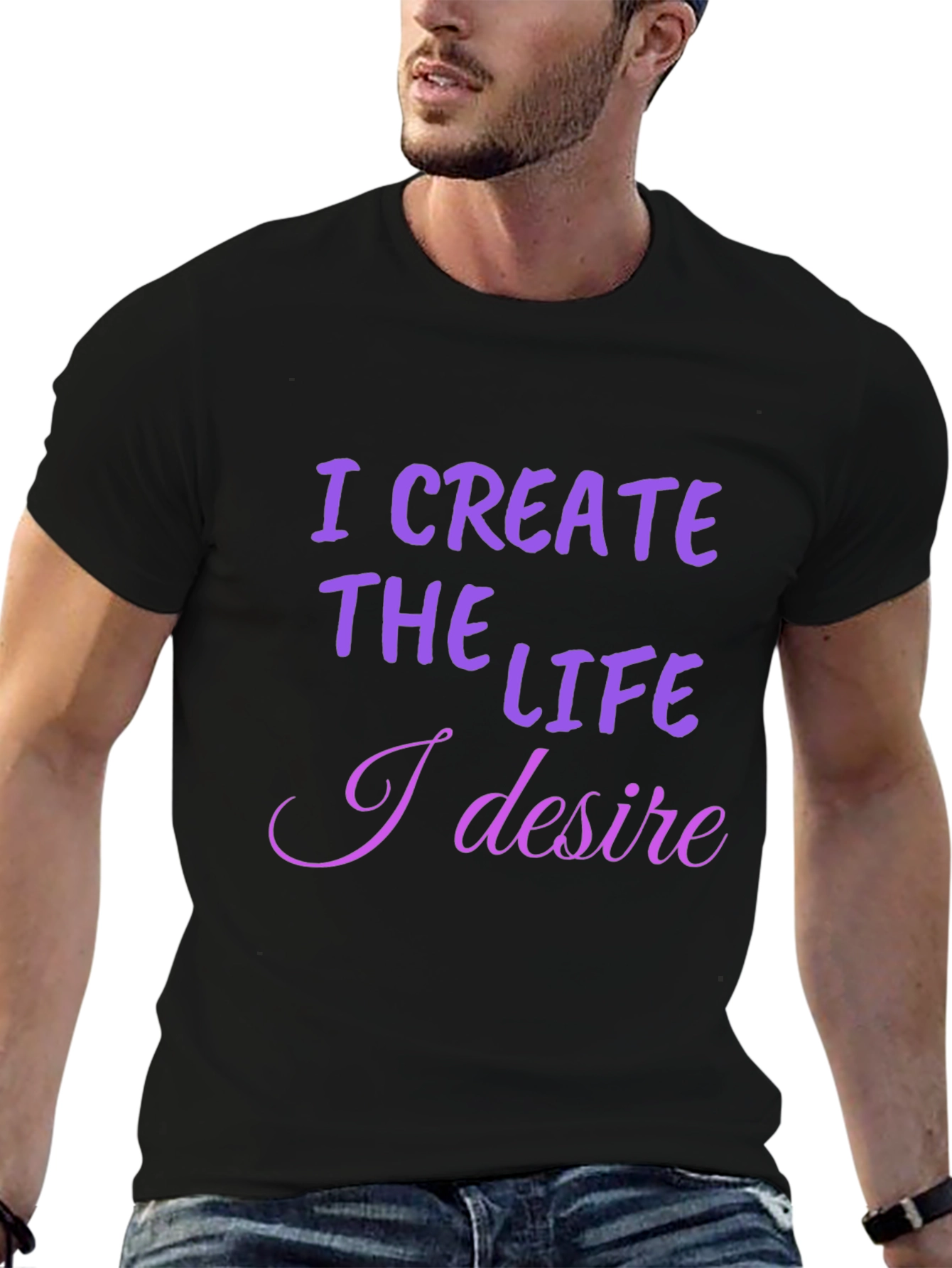I Create the Life T-Shirt