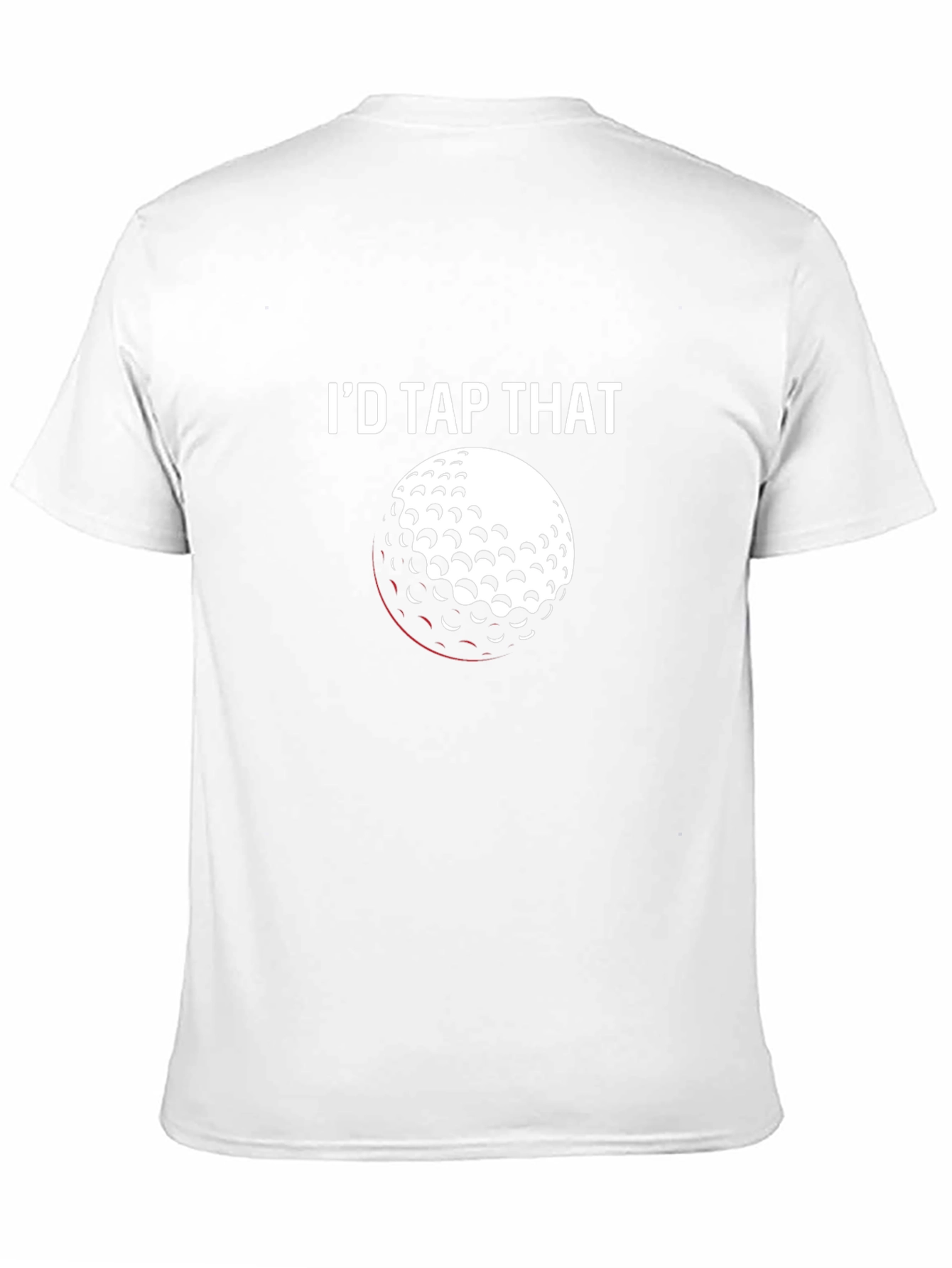 Id Tap That Golf Ball T-Shirt