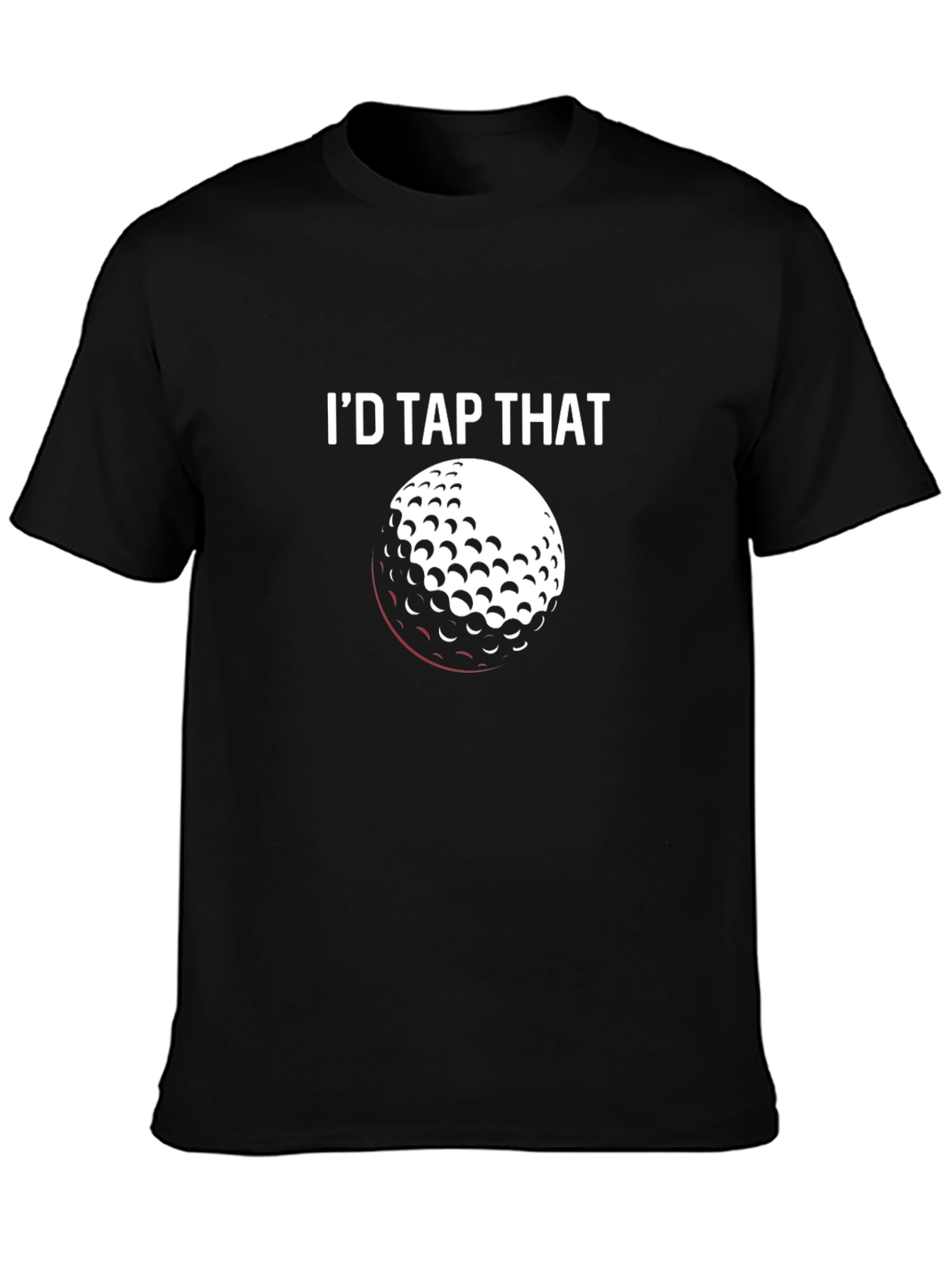 Id Tap That Golf Ball T-Shirt