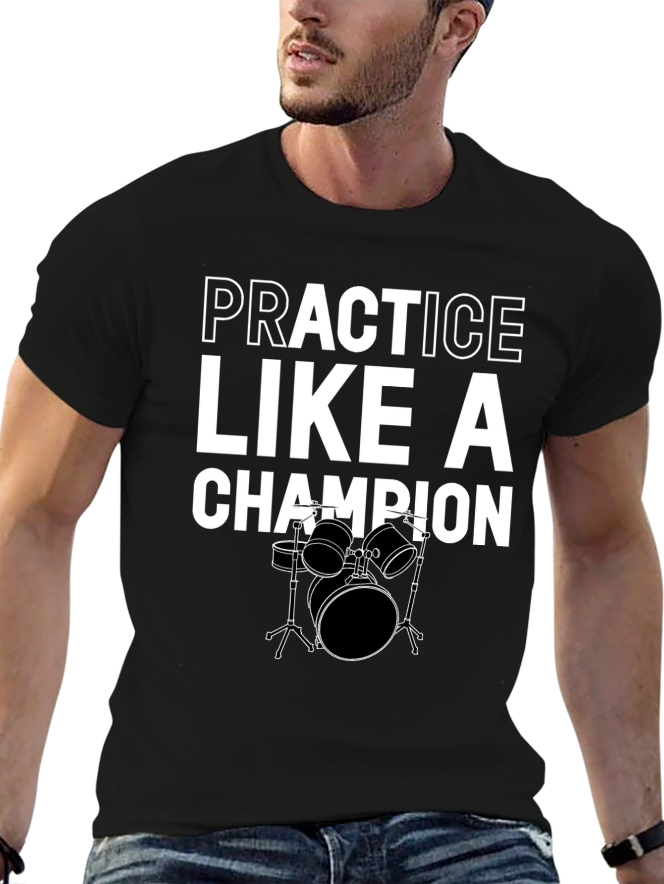 Practice Like A Champion Drummer Black T-Shirt