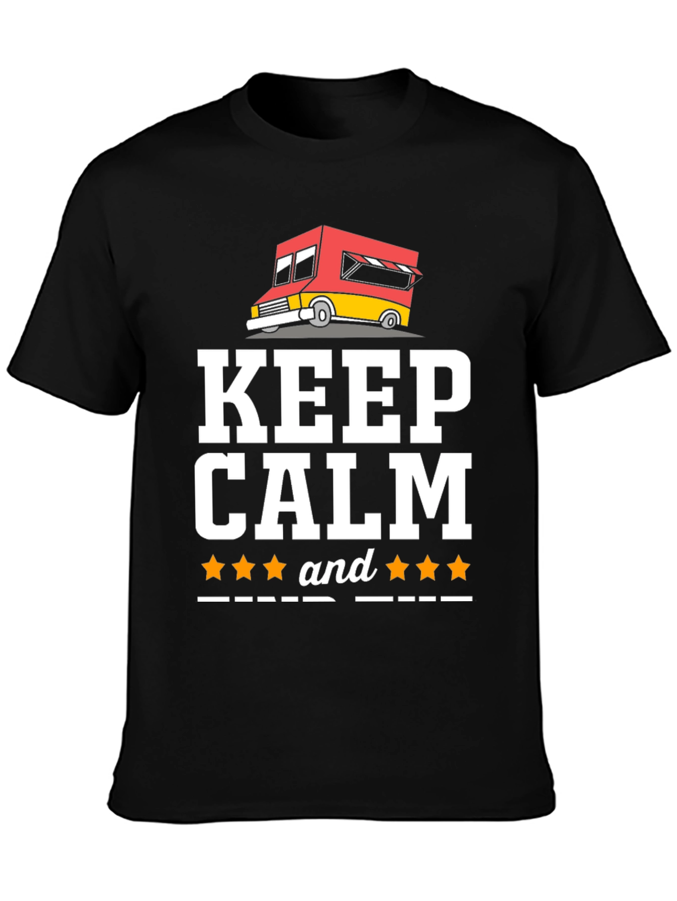 Keep Calm Food Truck Graphic T-Shirt