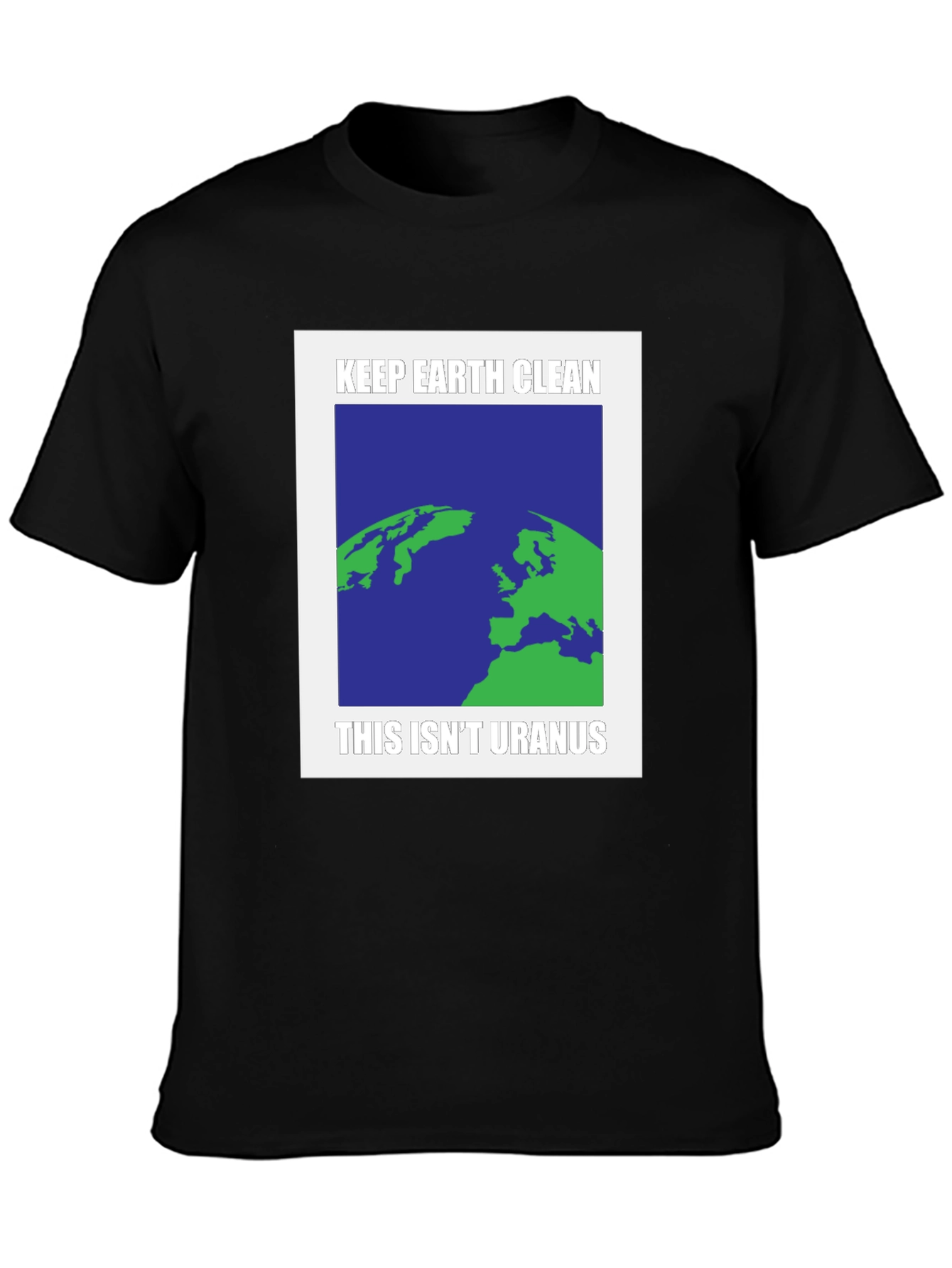 Keep Earth Clean T-Shirt