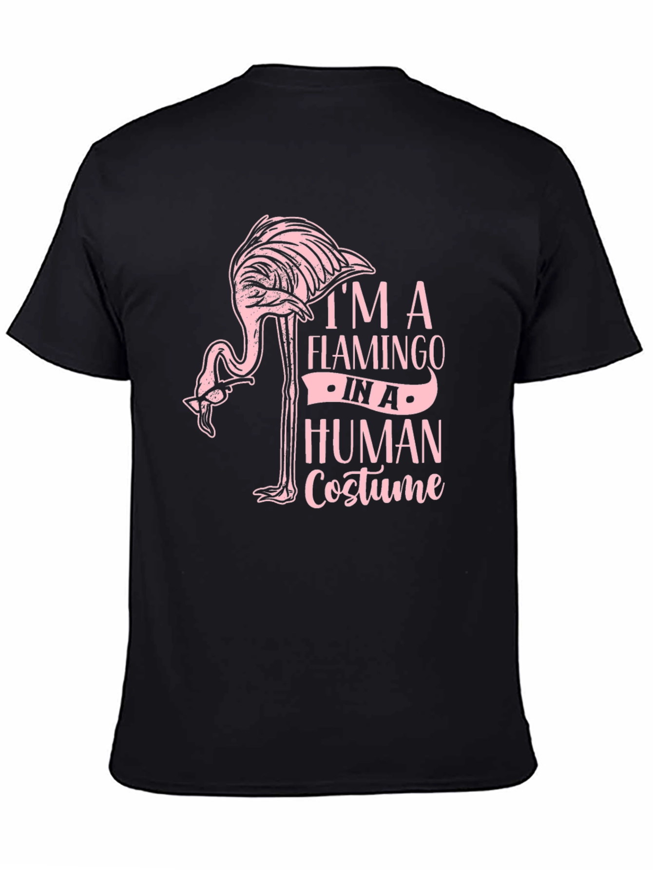 Im a Flamingo in a Human Costume T-Shirt
