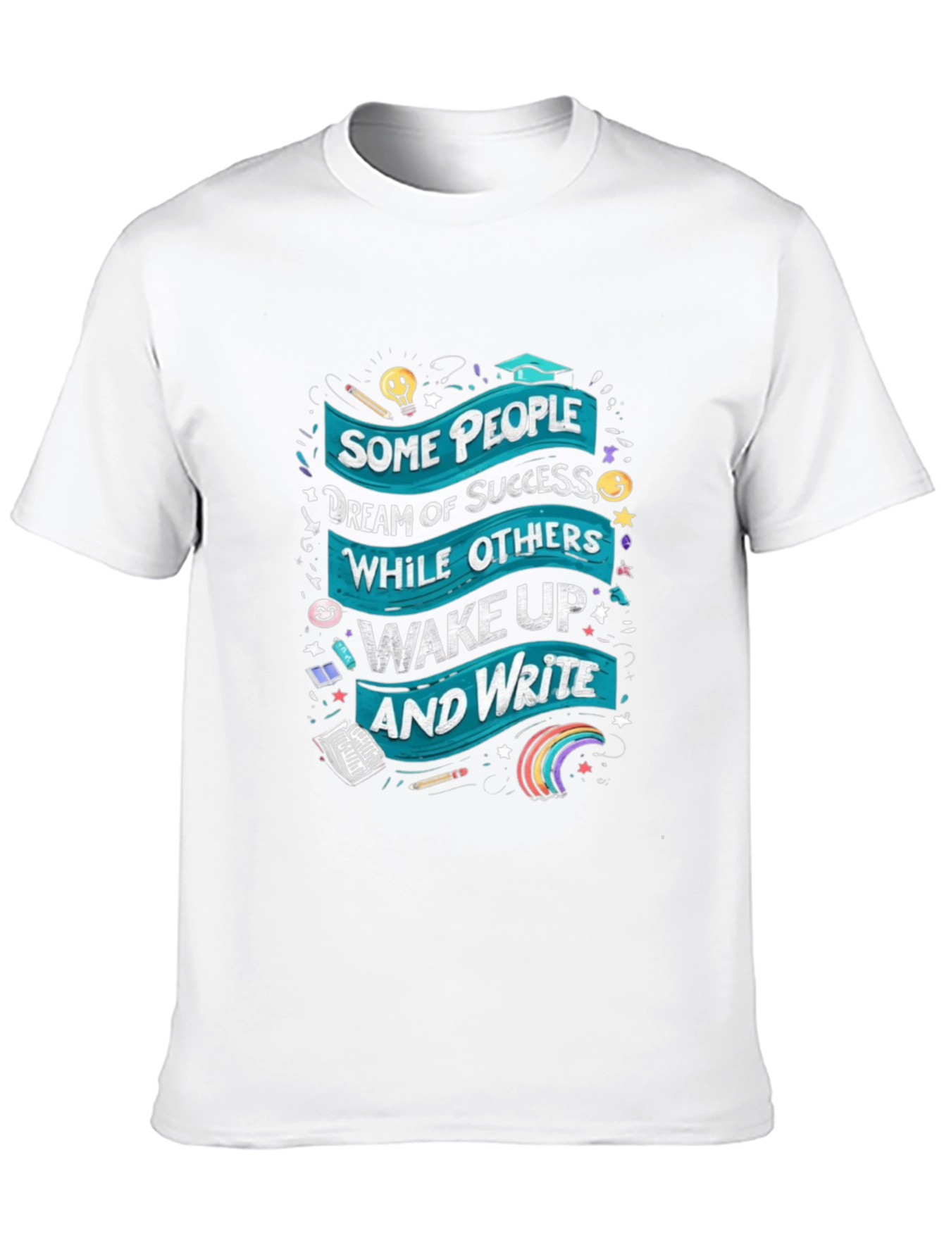 Motivational Writers T-Shirt - Dream of Success