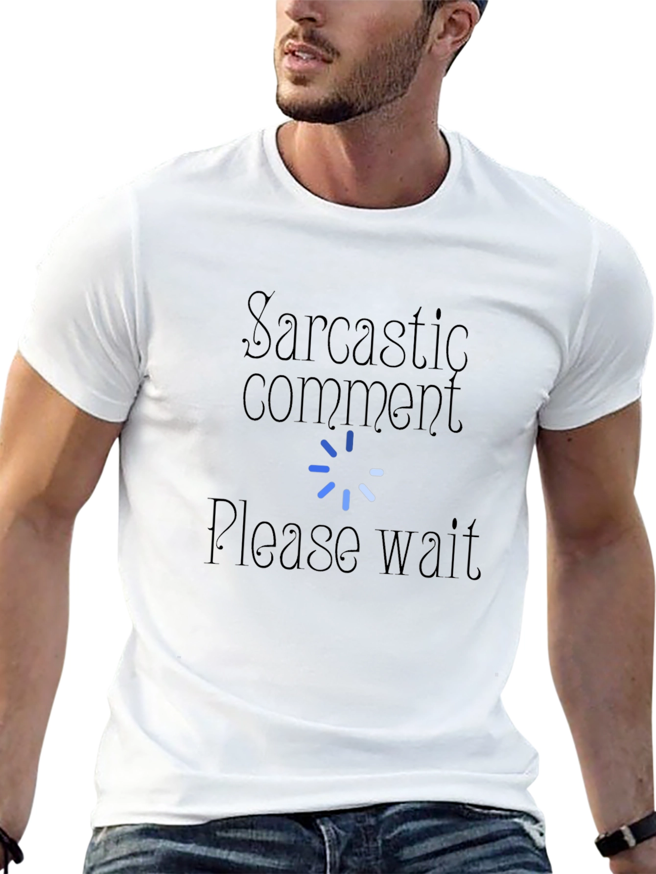 Sarcastic Comment Please Wait T-Shirt