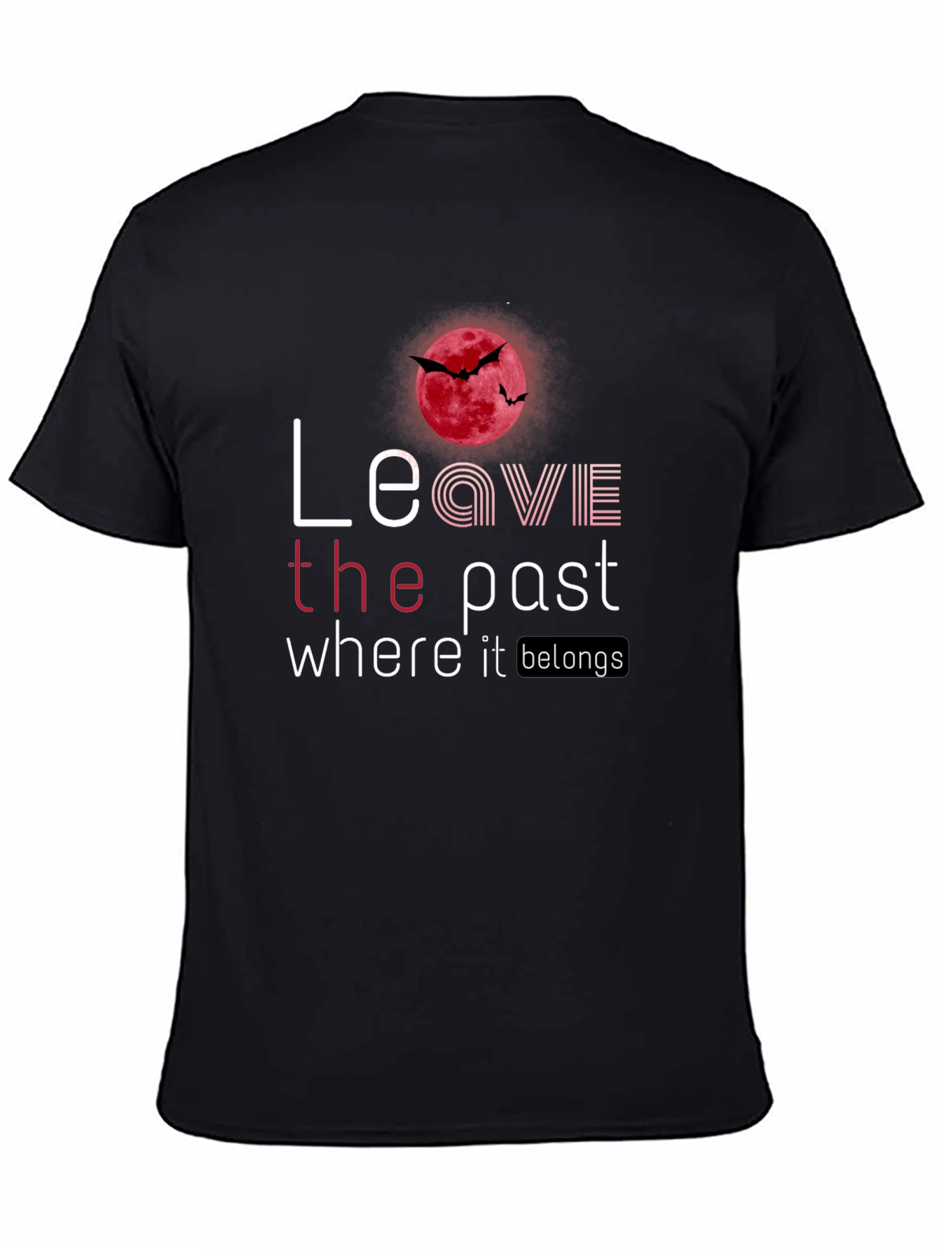 Leave the Past Graphic Tee - Unique Design