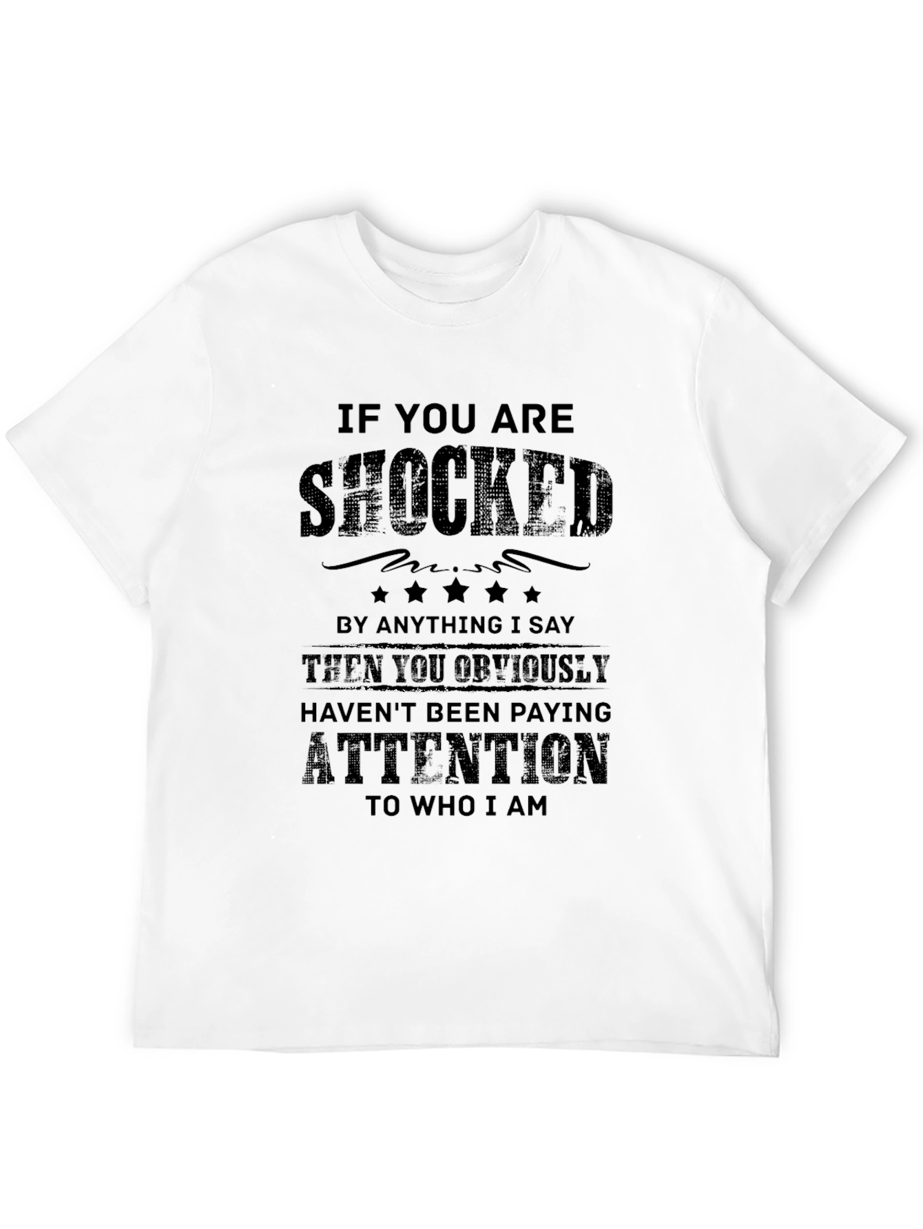 Shocked? Funny Statement T-Shirt
