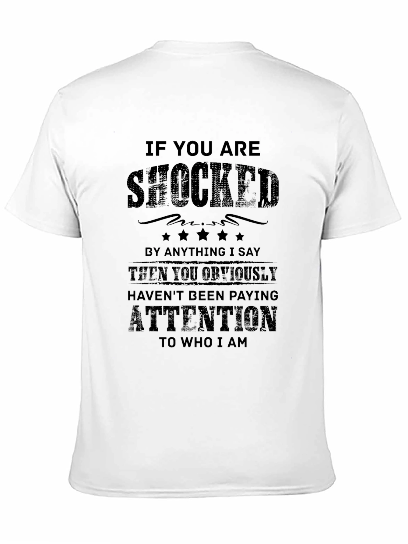 Shocked? Funny Statement T-Shirt