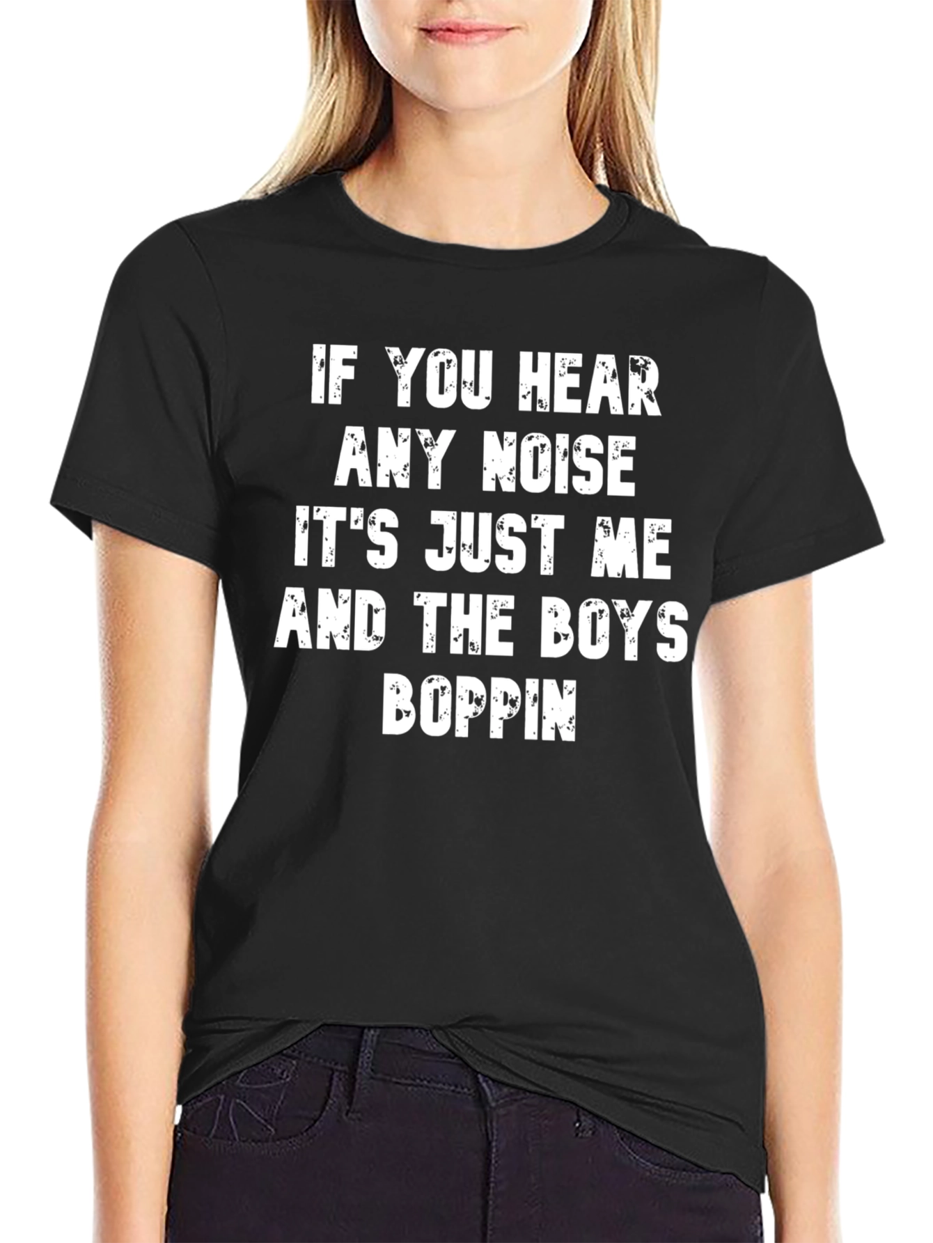 If You Hear Any Noise T-Shirt