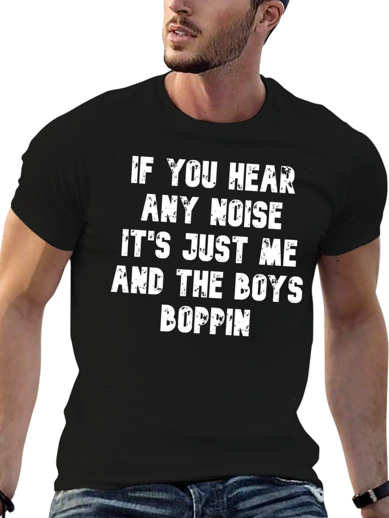 If You Hear Any Noise T-Shirt