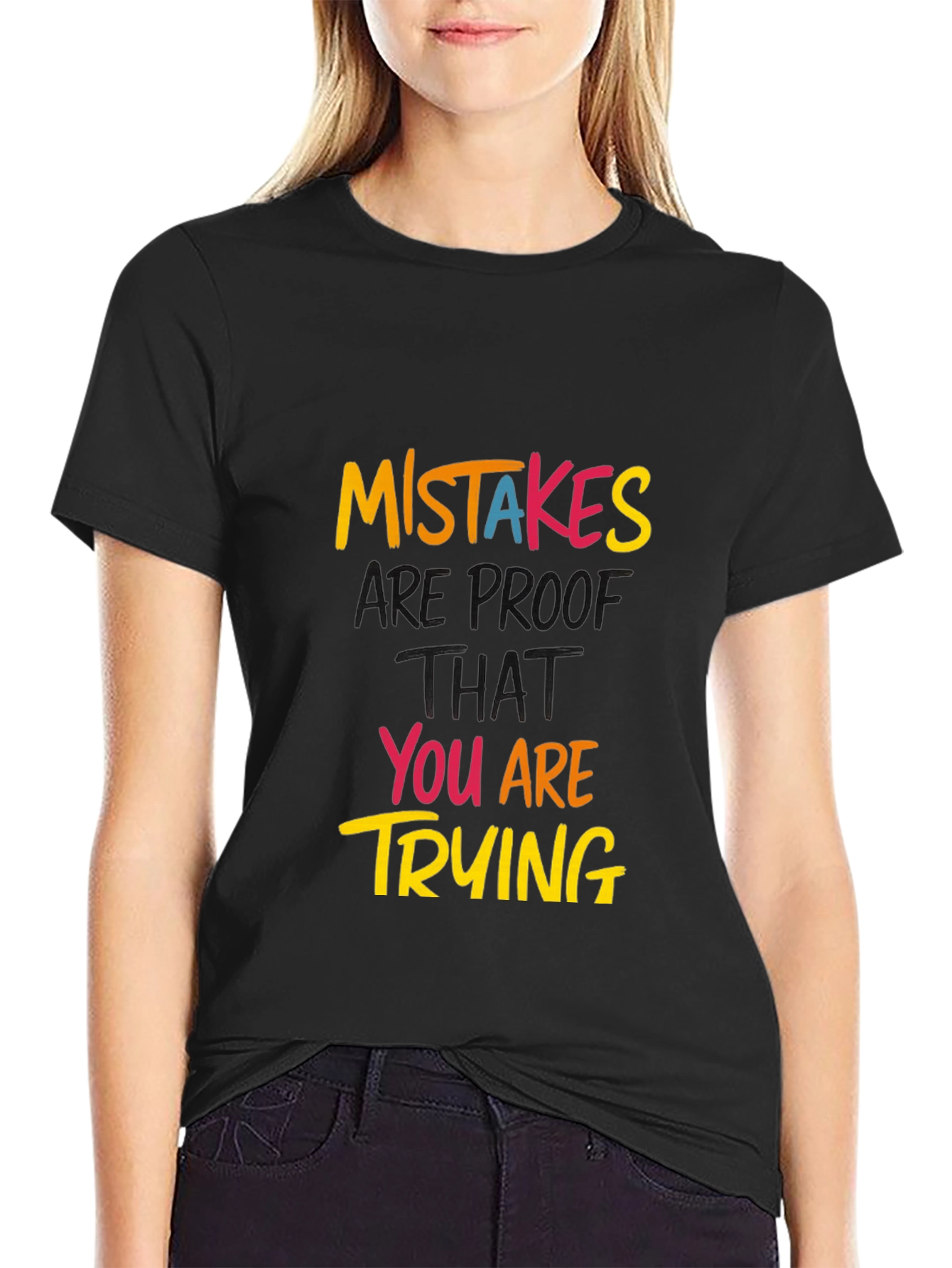 Mistakes Are Proof Youre Trying T-Shirt